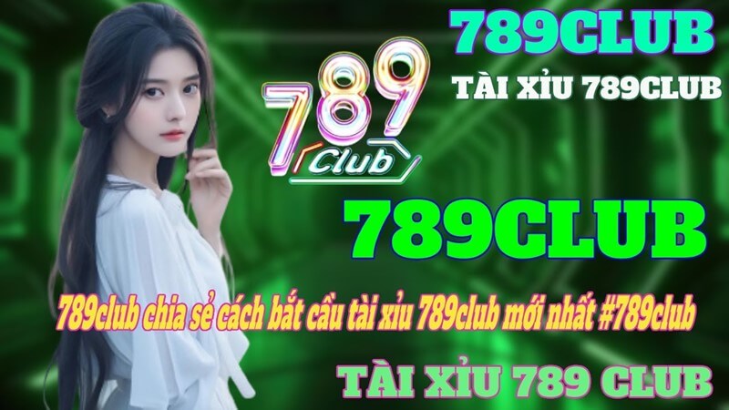 789 Club tài xỉu trải nghiệm tuyệt vời tại Nohu